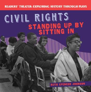 [Exploring History Through Plays 01] • Civil Rights · Standing Up by Sitting In